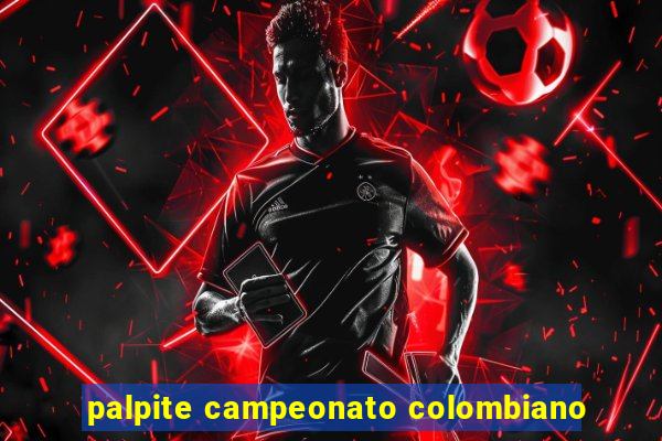 palpite campeonato colombiano